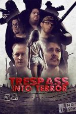 Watch Trespass Into Terror Vidbull