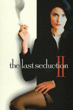 Watch The Last Seduction II Vidbull