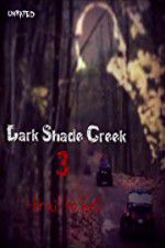 Watch Dark Shade Creek 3: Trail to Hell Vidbull