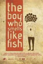 Watch The Boy Who Smells Like Fish Vidbull