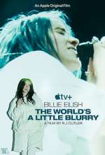 Watch Billie Eilish: The World's a Little Blurry Vidbull