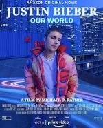 Watch Justin Bieber: Our World Vidbull