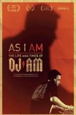 Watch As I AM: The Life and Times of DJ AM Vidbull