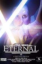 Watch Eternal: A Star Wars Fan Film Vidbull
