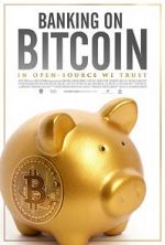 Watch Banking on Bitcoin Vidbull