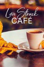 Watch Love Struck Cafe Vidbull
