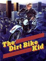 Watch The Dirt Bike Kid Wolowtube