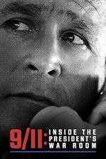 Watch 9/11: Inside the President\'s War Room Vidbull