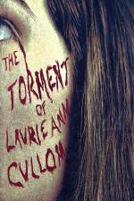 Watch The Torment of Laurie Ann Cullom Vidbull