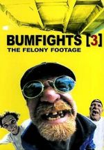 Watch Bumfights 3: The Felony Footage Vidbull