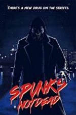 Watch Spunk\'s Not Dead Vidbull