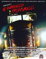 Watch 6 Wheels from Hell! Movie25