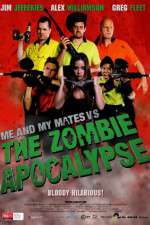 Watch Me and My Mates vs. The Zombie Apocalypse Vidbull
