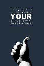 Watch Trust Your Driver Vidbull