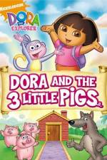 Watch Dora And The Three Little Pigs Vidbull