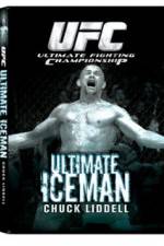 Watch UFC:Ultimate  Chuck ice Man Liddell Vidbull