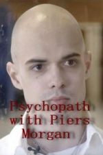 Watch Psychopath with Piers Morgan Vidbull