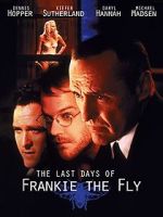 Watch The Last Days of Frankie the Fly Vidbull
