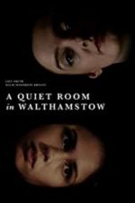 Watch A Quiet Room in Walthamstow Vidbull