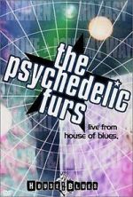Watch The Psychedelic Furs: Live from the House of Blues Vidbull