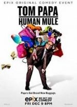 Watch Tom Papa: Human Mule Vidbull