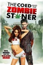 Watch The Coed and the Zombie Stoner Vidbull