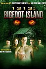 Watch 1313: Bigfoot Island Vidbull