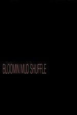 Watch Bloomin Mud Shuffle Vidbull