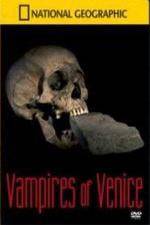 Watch National Geographic Vampires In Venice Vidbull