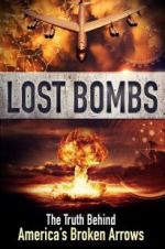 Watch Lost Bombs: The True Story of America\'s Broken Arrows Vidbull
