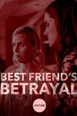 Watch Best Friend\'s Betrayal Vidbull