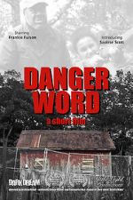 Watch Danger Word (Short 2013) Vidbull