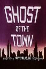 Watch Ghost of the Town Vidbull
