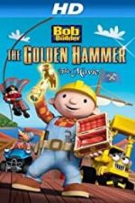 Watch Bob the Builder: The Legend of the Golden Hammer Vidbull