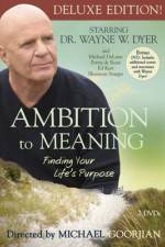 Watch Ambition to Meaning Finding Your Life's Purpose Vidbull