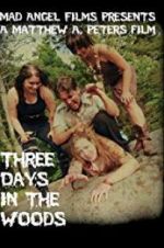 Watch Three Days in the Woods Vidbull