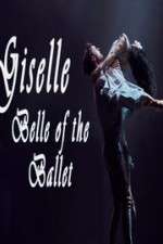 Watch Giselle: Belle of the Ballet Vidbull