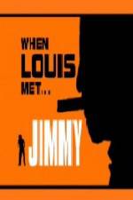 Watch When Louis Met Jimmy Vidbull