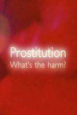 Watch Prostitution Whats The Harm Vidbull