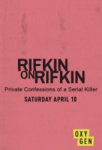 Watch Rifkin on Rifkin: Private Confessions of a Serial Killer Vidbull