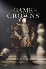 Watch The Game of Crowns: The Tudors Vidbull