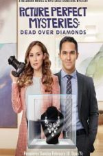 Watch Dead Over Diamonds: Picture Perfect Mysteries Vidbull