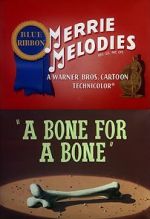 Watch A Bone for a Bone (Short 1951) Vidbull