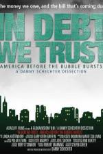 Watch In Debt We Trust Vidbull