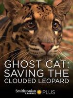 Watch Ghost Cat: Saving the Clouded Leopard Vidbull