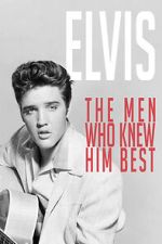 Elvis: The Men Who Knew Him Best vidbull