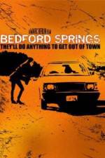Watch Bedford Springs Vidbull
