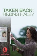 Watch Taken Back Finding Haley Vidbull