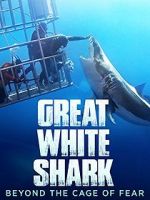 Watch Great White Shark: Beyond the Cage of Fear Vidbull