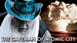 Watch The Caveman of Atomic City Vidbull